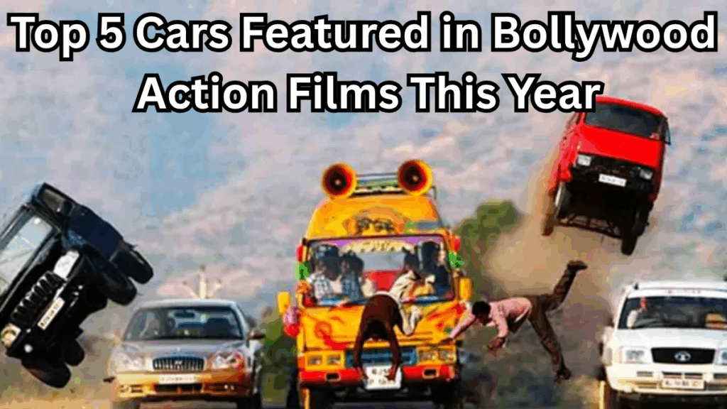 Top 5 Cars Featured in Bollywood Action Films This Year