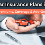 Best Car Insurance Plans in India for 2025: Premiums, Coverage & Add-On Comparison