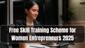 Free Skill Training Scheme for Women Entrepreneurs 2025