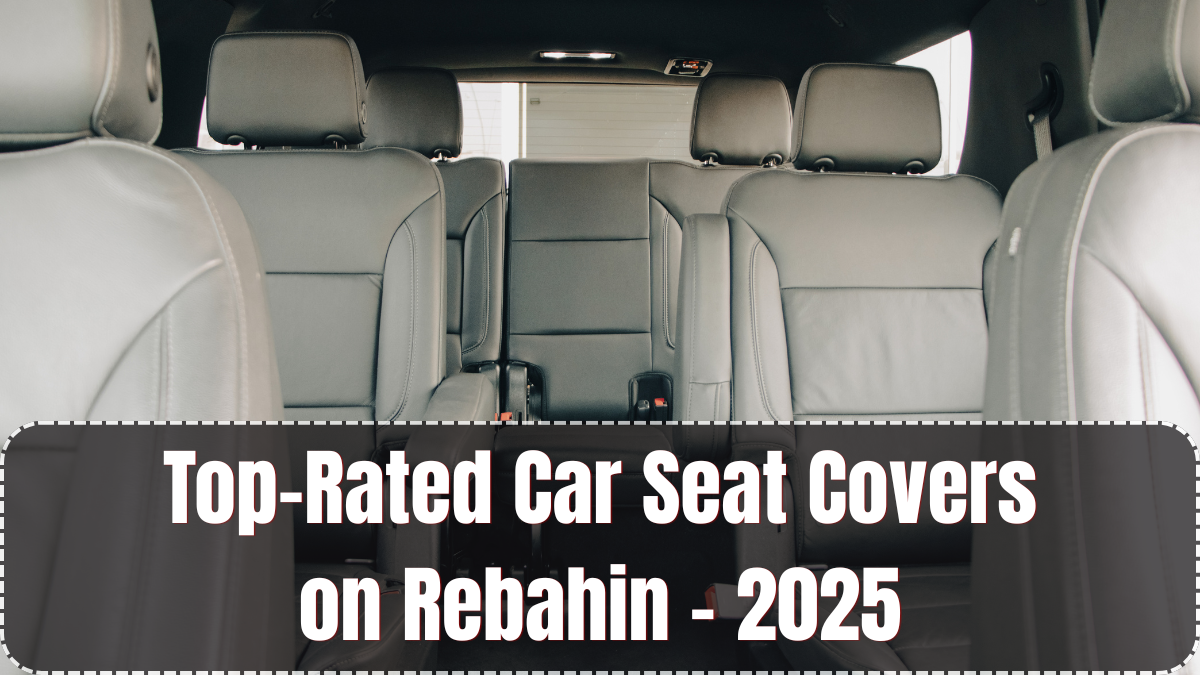 Top-Rated Car Seat Covers on Rebahin – 2025