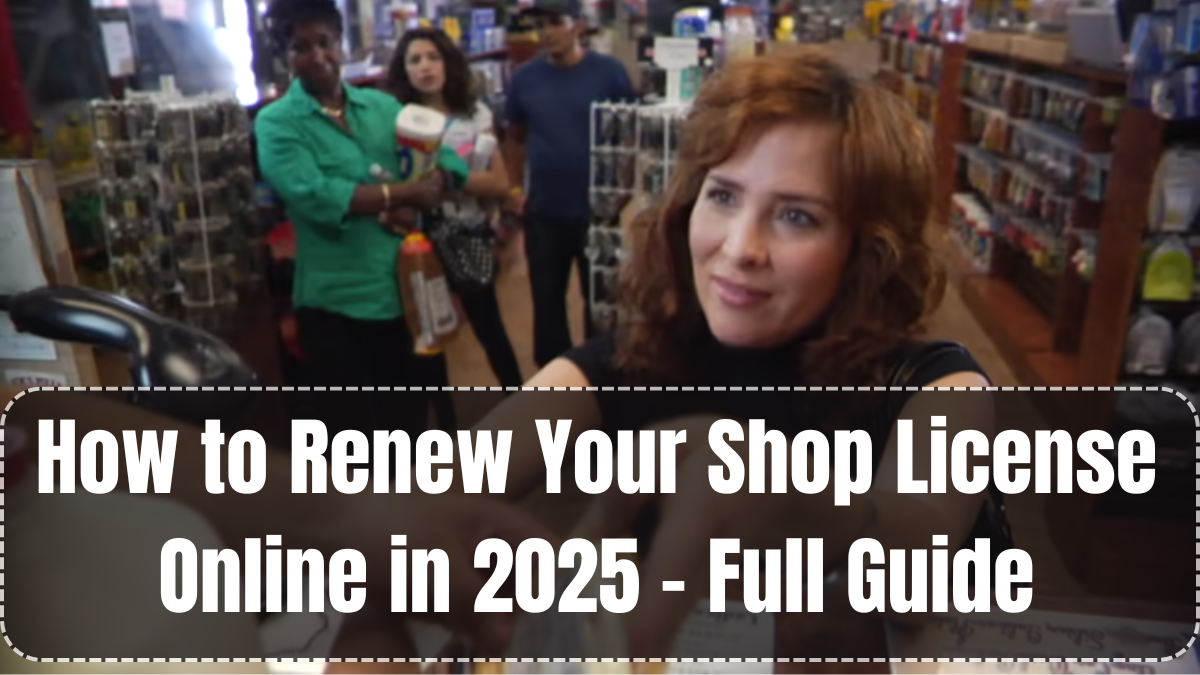 How to Renew Your Shop License Online in 2025 – Full Guide