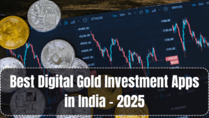 Best Digital Gold Investment Apps in India – 2025