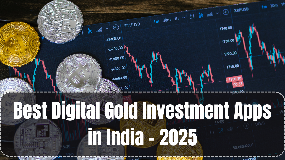 Best Digital Gold Investment Apps in India – 2025