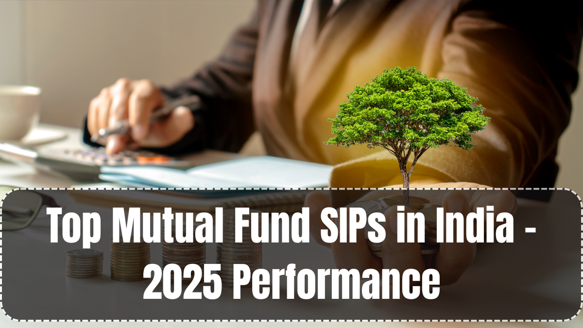 Top Mutual Fund SIPs in India – 2025 Performance