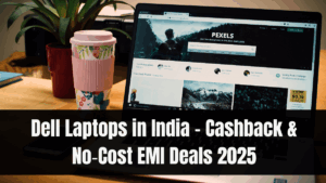Dell Laptops in India – Cashback & No‑Cost EMI Deals 2025