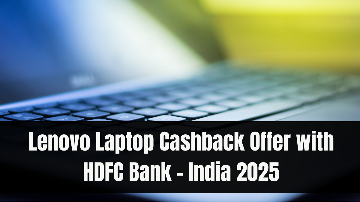 Lenovo Laptop Cashback Offer with HDFC Bank – India 2025
