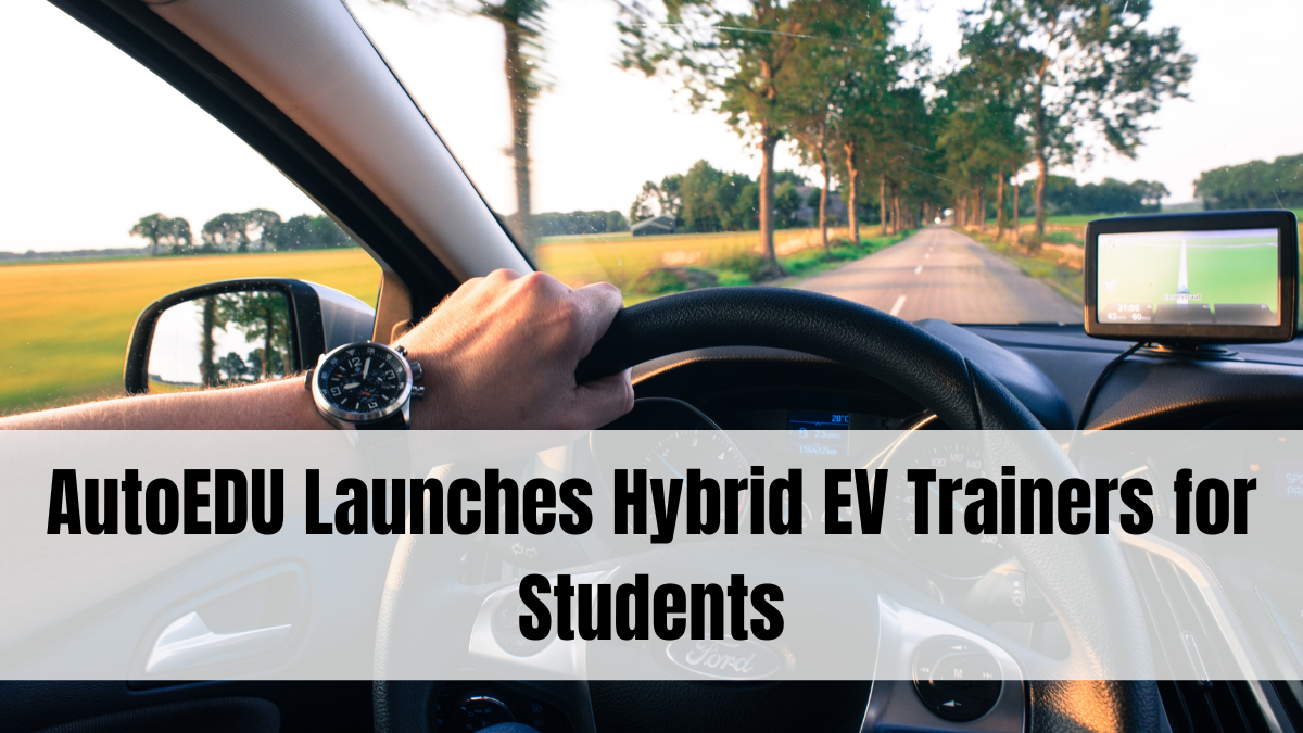 AutoEDU Launches Hybrid EV Trainers for Students