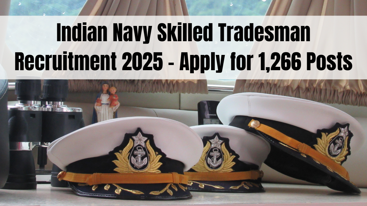 Indian Navy Skilled Tradesman Recruitment 2025 – Apply for 1,266 Posts