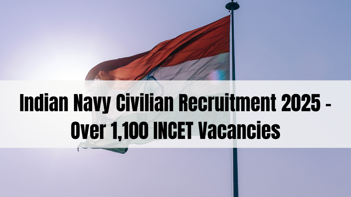 Indian Navy Civilian Recruitment 2025 – Over 1,100 INCET Vacancies
