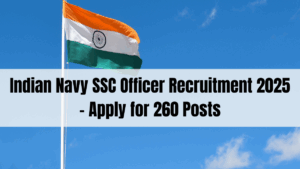 Indian Navy SSC Officer Recruitment 2025 – Apply for 260 Posts