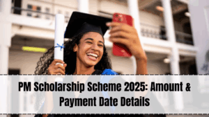 PM Scholarship Scheme 2025: Amount & Payment Date Details