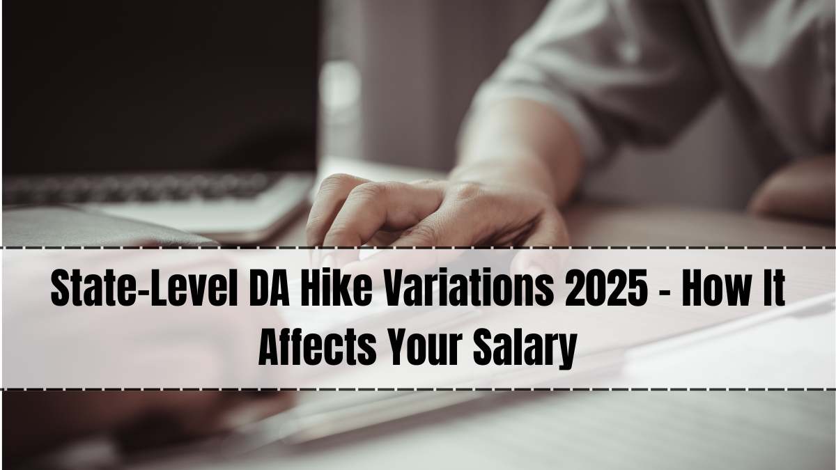 State-Level DA Hike Variations 2025 – How It Affects Your Salary