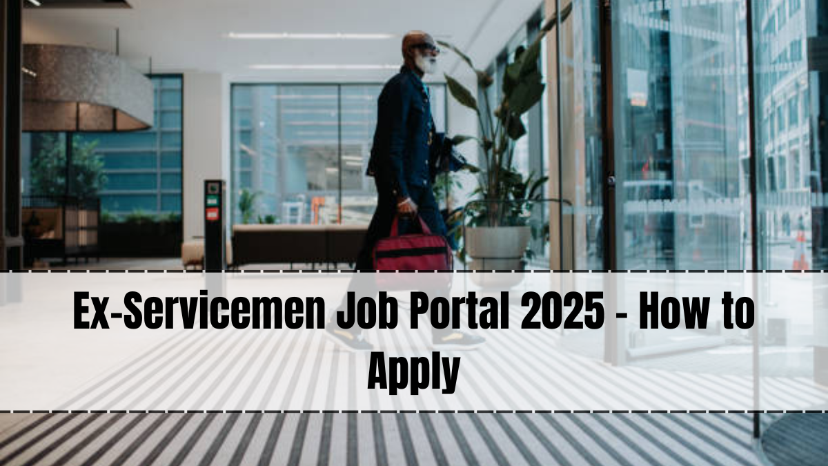 Ex-Servicemen Job Portal 2025 – How to Apply
