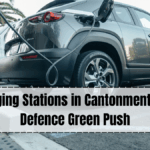 EV Charging Stations in Cantonments 2025 – Defence Green Push