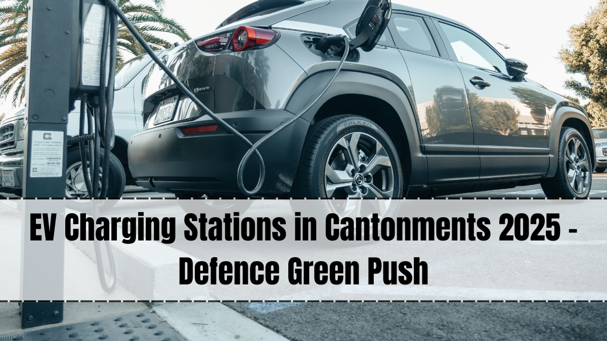 EV Charging Stations in Cantonments 2025 – Defence Green Push
