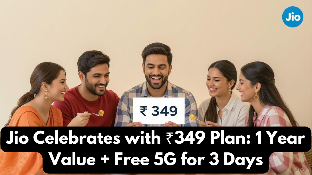 Jio Celebrates with ₹349 Plan: 1 Year Value + Free 5G for 3 Days