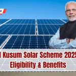 PM Kusum Solar Scheme 2025 – Eligibility & Benefits