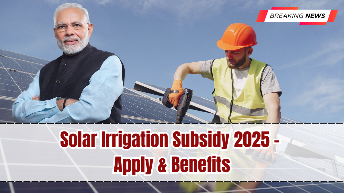 Solar Irrigation Subsidy 2025 – Apply & Benefits