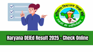 Haryana DElEd Result 2025 – Check Online