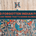 Reviving Forgotten Indian Folk Art: The Decor Trend That’s Going Global in 2025