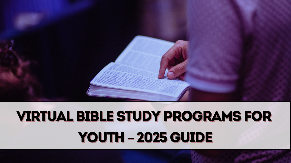 Virtual Bible Study Programs for Youth – 2025 Guide