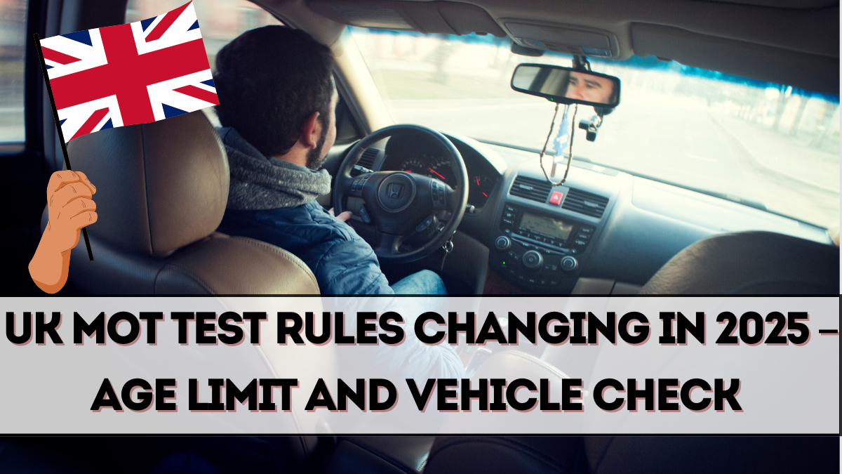 UK MOT Test Rules Changing in 2025 – Age Limit and Vehicle Check Explained
